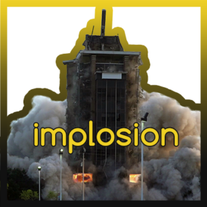 Implosion