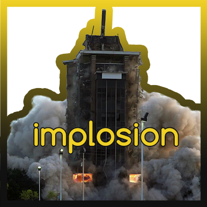 Implosion